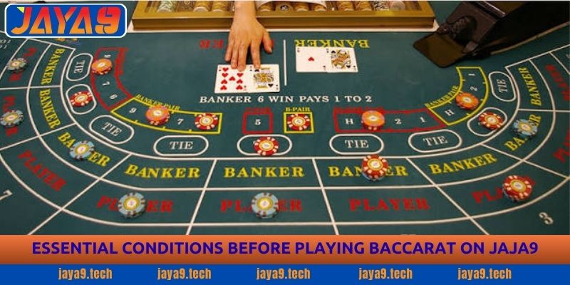 Baccarat Guide - Master the Game with Smart Strategies at Jaya9 2 Essential Conditions Before Playing Baccarat on JAJA9