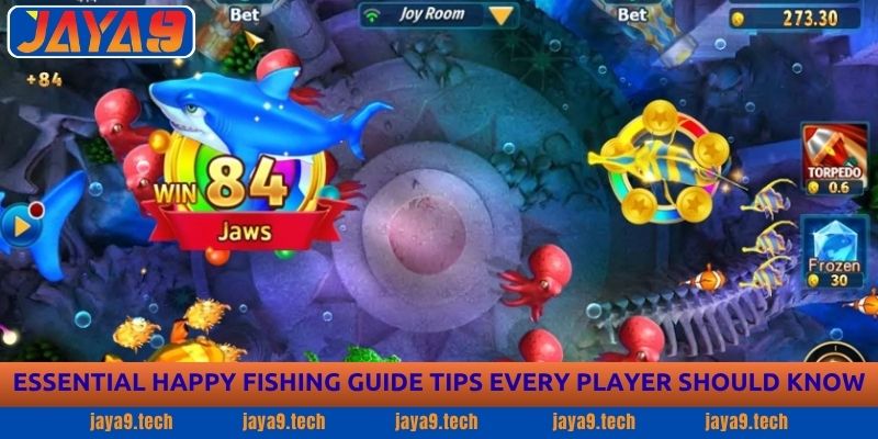 Happy Fishing Guide - Winning Tips and Tricks | JAJA9 4 Essential Happy Fishing Guide Tips Every Player Should Know