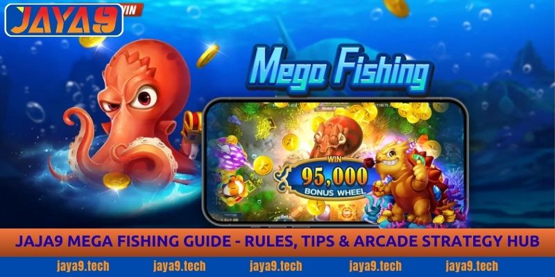Mega Fishing Guide - Rules, Tips & Arcade Strategy Hub at Jaya9 12 Mega Fishing Guide - Rules, Tips & Arcade Strategy Hub at Jaya9