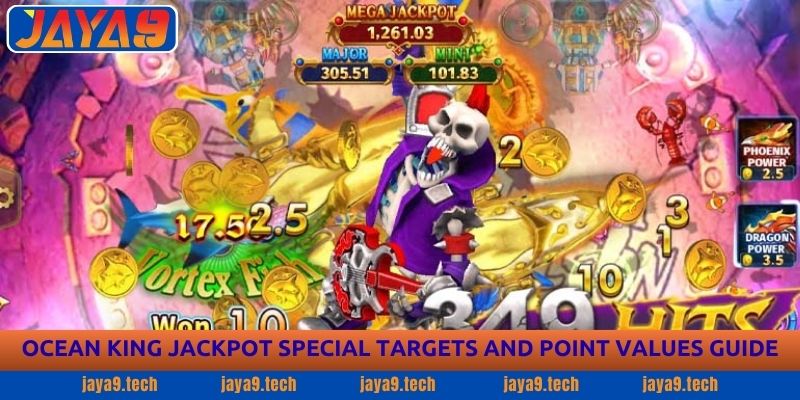 Ocean King Jackpot Guide - Easy Rules & Pro Tips | JaYa9 2 Ocean King Jackpot Special Targets and Point Values Guide