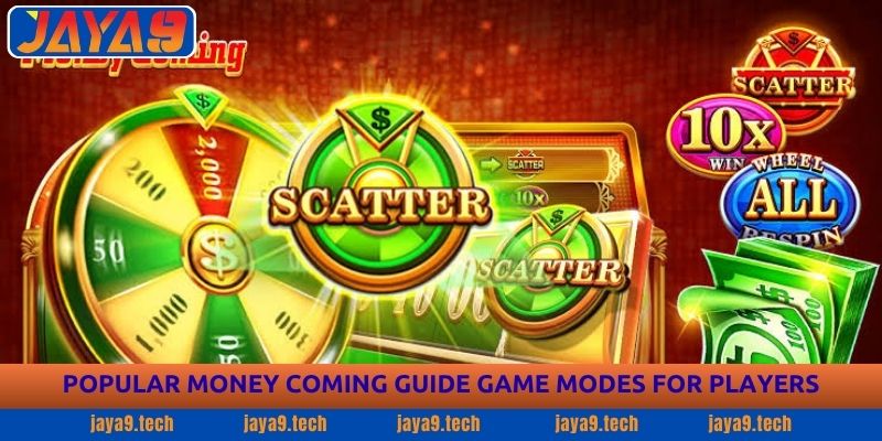 Money Coming Guide - Complete Slot Strategy | Jaya9 3 Popular Money Coming Guide Game Modes for Players