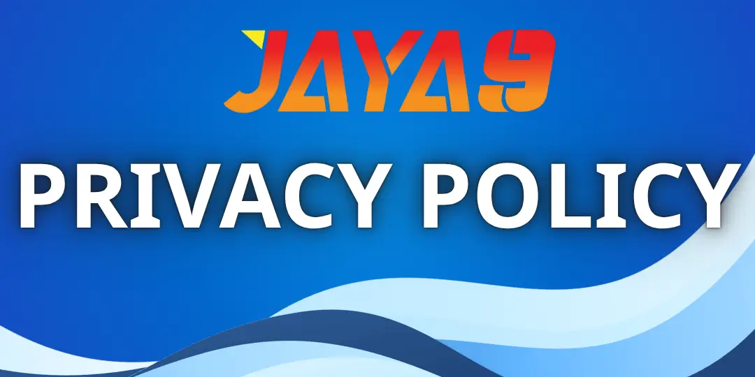 Jaya9 Privacy Policy – আপনার ব্যক্তিগত তথ্যের সর্বোচ্চ সুরক্ষার অঙ্গীকার 1 privacy policy jaya9