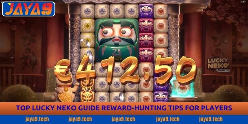 Lucky Neko Guide - Winning Tips for Every Player Jaya9 4 Top Lucky Neko Guide Reward-Hunting Tips for Players