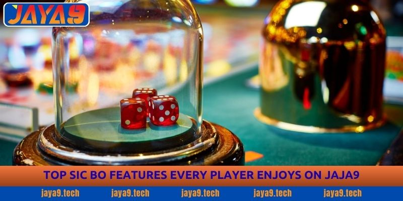 Sic Bo Guide - Complete Strategy Guide for Players Jaya9 2 Top Sic Bo Features Every Player Enjoys on JAYA9